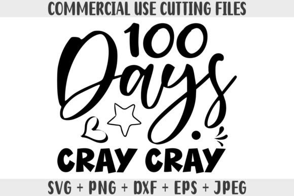 100 Days Cray Cray School SVG for Crafts & Graphics