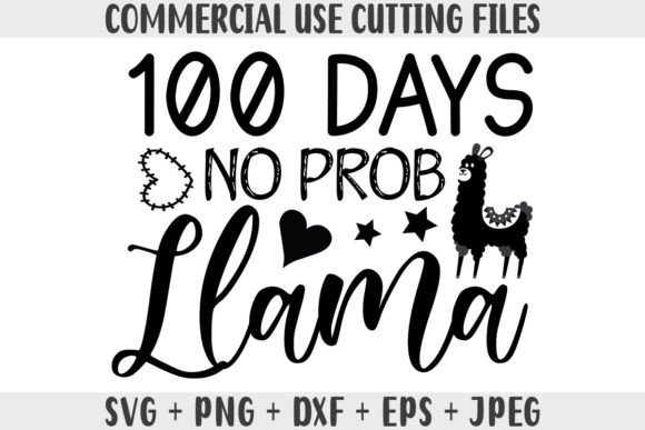 100 Days No Probllama School SVG for Crafts & Graphics