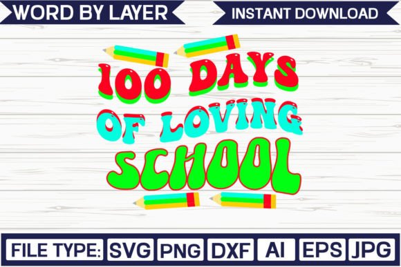 100 Days of Loving School Svg: Crafts & Graphics