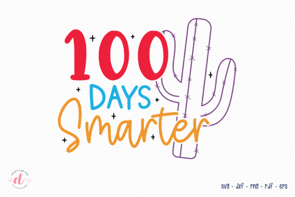 100 Days Smarter SVG for Crafts & Graphics