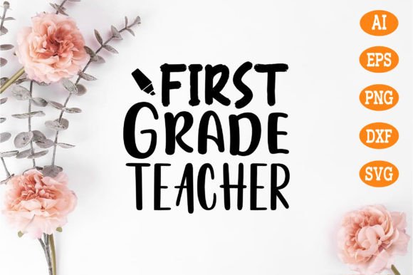 First Grade Teacher Svg: Graphics for Crafts