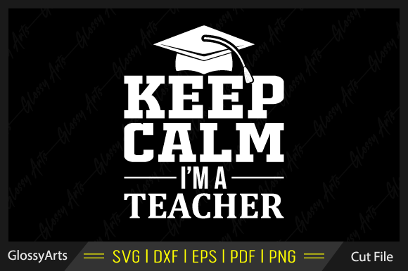 Keep Calm Teacher SVG: Crafts & Graphics