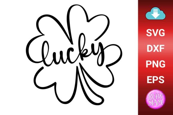 Lucky Clover SVG: Happy St Patricks Graphics for Crafts