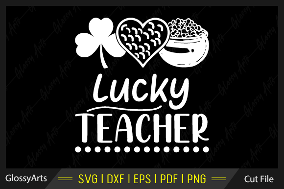 Lucky Teacher SVG: Graphics for Crafts