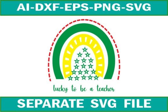 Lucky to Be a Teacher Svg Design: Graphics for Crafts