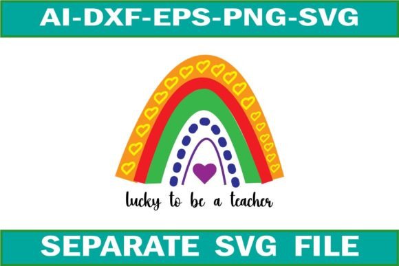 Lucky to Be a Teacher SVG: Graphics for Crafts