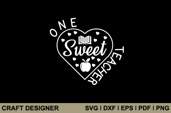 One Sweet Teacher SVG: Graphics for Crafts