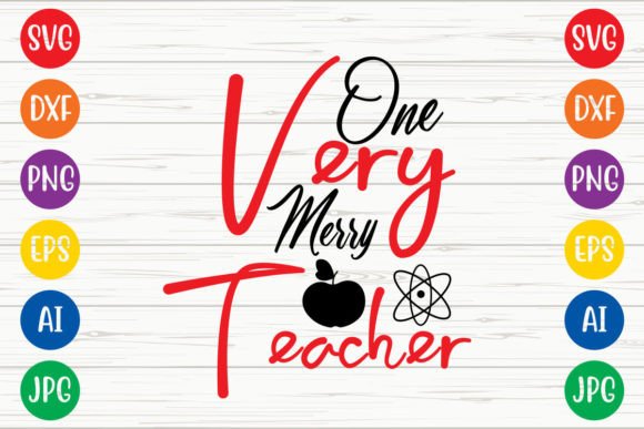 One Very Merry Teacher SVG: Crafts & Graphics