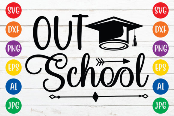 Out School SVG: Graphics for Crafts