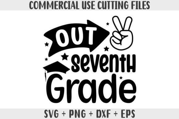 Out Seventh Grade SVG: Graphics for Crafts