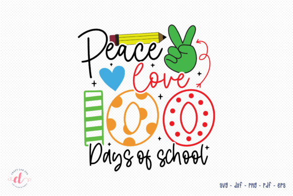 Peace Love 100 Days SVG: Graphics for Crafts