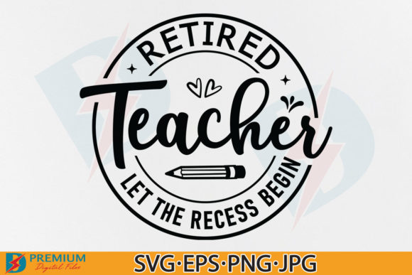 Retired Teacher SVG: Graphics for Crafts