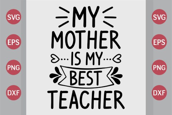 Reviewing My Mother is My Best Teacher SVG for Real Projects