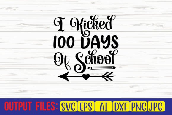 Reviewing the I Kicked 100 Days SVG for Embroidery