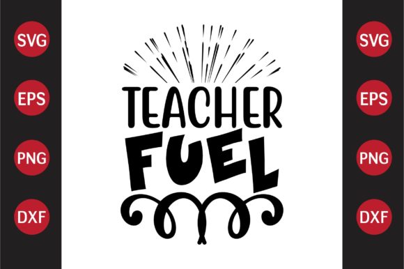 Teacher Fuel SVG: Graphics for Crafts