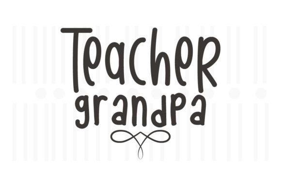 Teacher Grandpa SVG: Crafts & Graphics Review