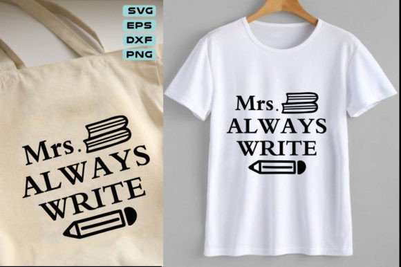 Teacher SVG Graphics for Crafts: Mrs. Always Write