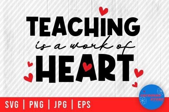 Teaching is a Work Heart: School Graphics for Crafts