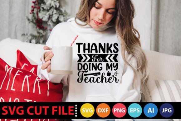 Thanks for Doing My Teacher Svg: Graphics for Crafts