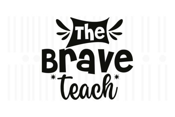 The Brave Teach Graphics for Crafts