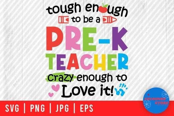 Tough Enough Pre-K Teacher SVG: A Graphics Review for Crafts